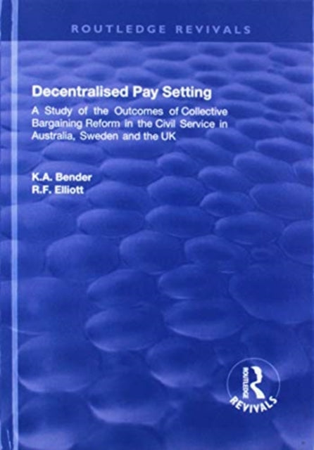Book cover of: Decentralised Pay Setting. By: K. A. Bender