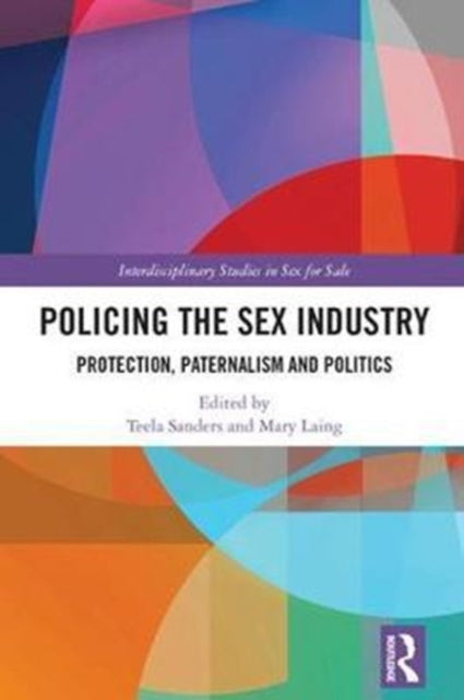 Book cover of: Policing the Sex Industry. By: Teela Sanders