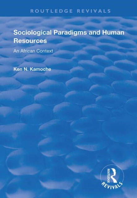Book cover of: Sociological Paradigms and Human Resources. By: Ken N. Kamoche