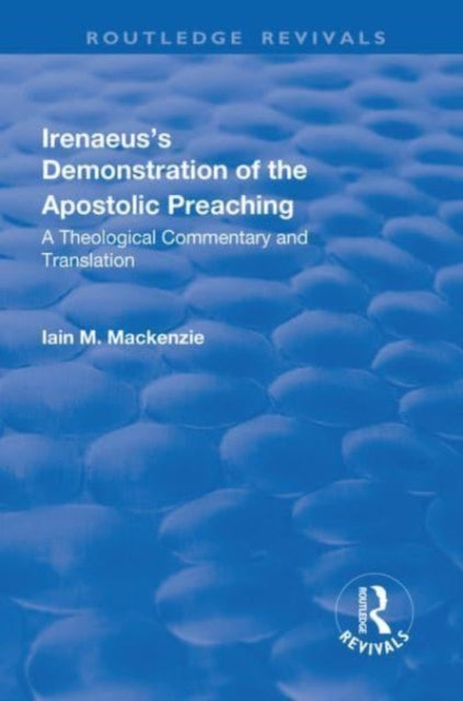 Book cover of: Irenaeus's Demonstration of the Apostolic Preaching. By: Iain M. Mackenzie