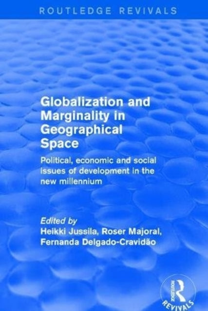 Book cover of: Globalization and Marginality in Geographical Space. By: Heikki Jussila