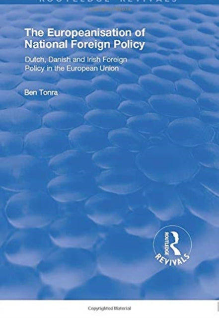 Book cover of: Europeanisation of National Foreign Policy: Dutch, Danish and Irish Foreign Policy in the European Union