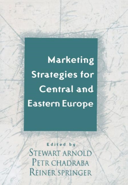 Book cover of: Marketing Strategies for Central and Eastern Europe. By: Stewart Arnold