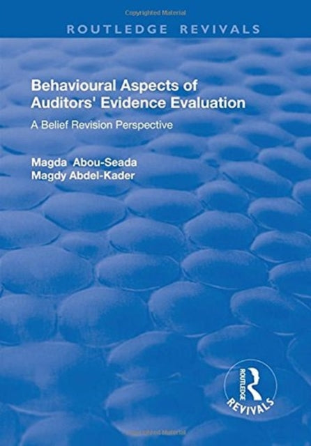 Book cover of: Behavioural Aspects of Auditors' Evidence Evaluation. By: Magda Abou-Seada