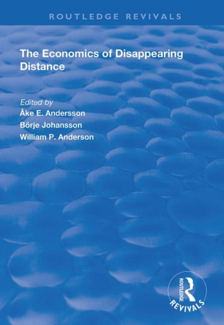 Book cover of: Economics of Disappearing Distance. By: Börje Johansson
