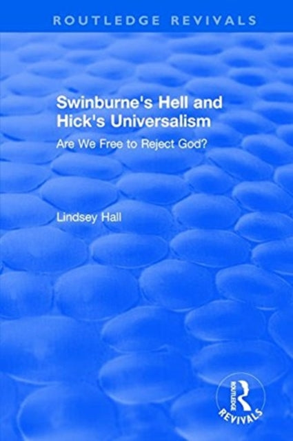 Book cover of: Swinburne's Hell and Hick's Universalism