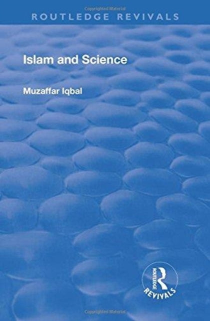 Book cover of: Islam and Science. By: Muzaffar Iqbal