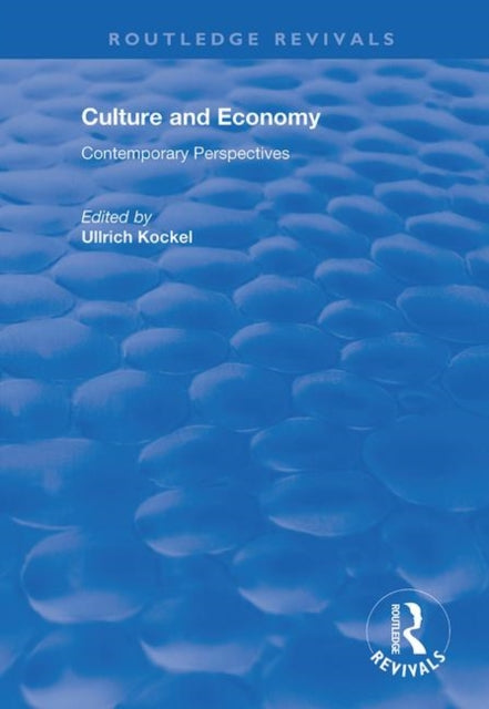 Book cover of: Culture and Economy. By: Ullrich Kockel