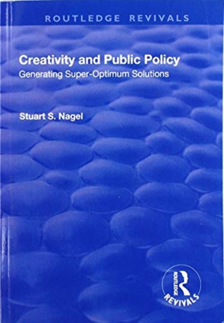 Book cover of: Creativity and Public Policy. By: Stuart S Nagel