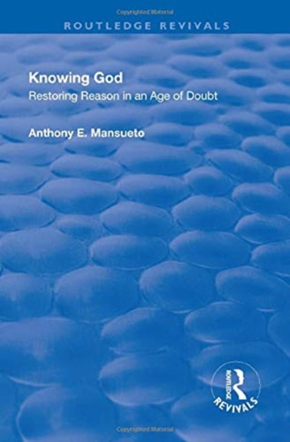 Book cover of: Knowing God. By: Anthony E. Mansueto