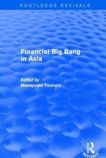 Book cover of: Financial Big Bang in Asia. By: Masayoshi Tsurumi