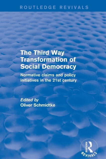 Book cover of: Revival: The Third Way Transformation of Social Democracy (2002). By: Oliver Schmidtke