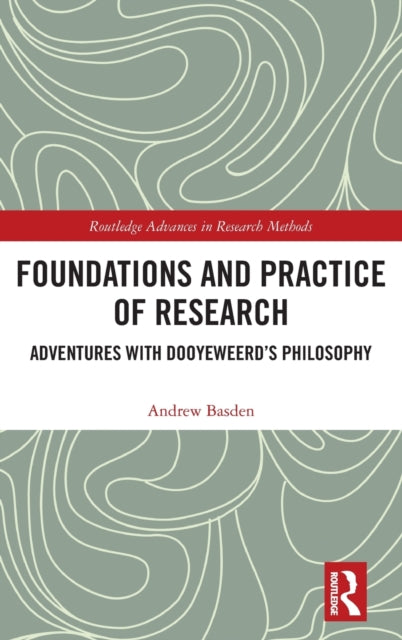 Book cover of: Foundations and Practice of Research. By: Andrew Basden