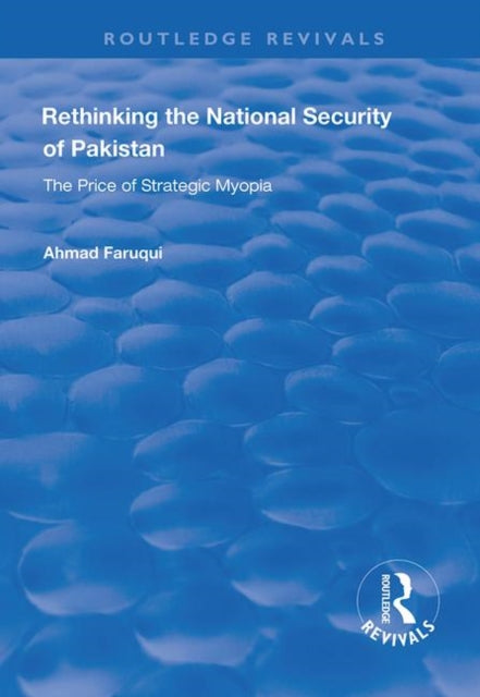Book cover of: Rethinking the National Security of Pakistan. By: Ahmad Faruqui