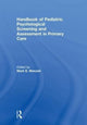 Book cover of: Handbook of Pediatric Psychological Screening and Assessment in Primary Care. By: Mark E. Maruish
