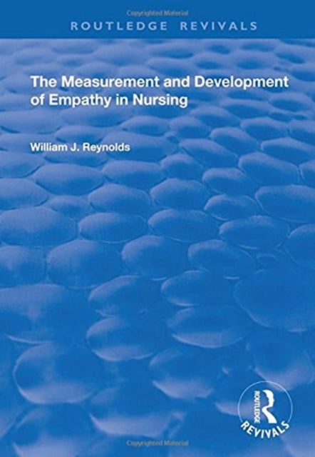 Book cover of: Measurement and Development of Empathy in Nursing. By: Reynolds, William J.