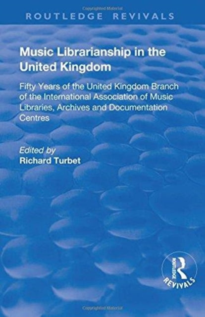 Book cover of: Music Librarianship in the UK:. By: R. B. Turbet
