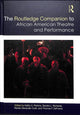 Book cover of: Routledge Companion to African American Theatre and Performance. By: Monica White Ndounou