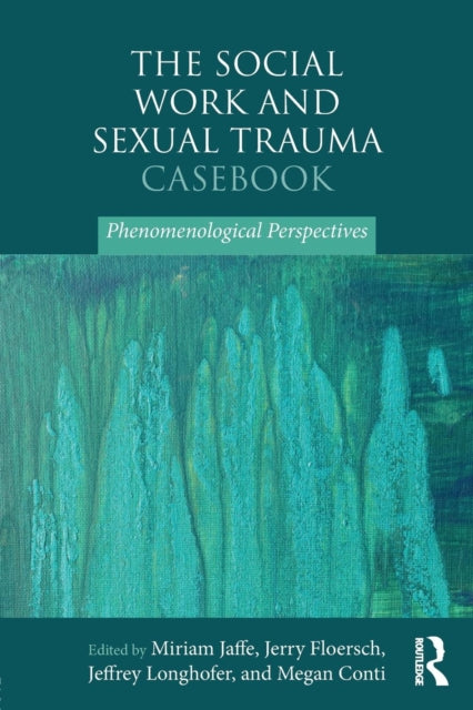 Book cover of: Social Work and Sexual Trauma Casebook. By: Jerry Floersch