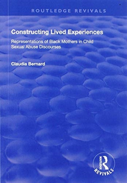 Book cover of: Constructing Lived Experiences. By: Claudia Bernard