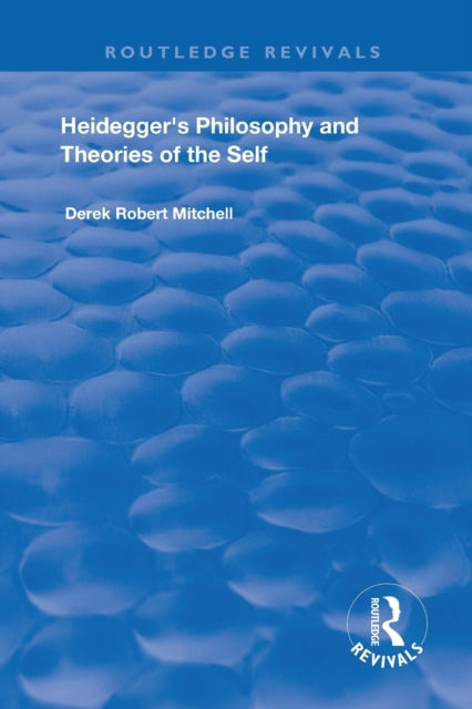 Book cover of: Heidegger's Philosophy and Theories of the Self. By: Derek Robert Mitchell