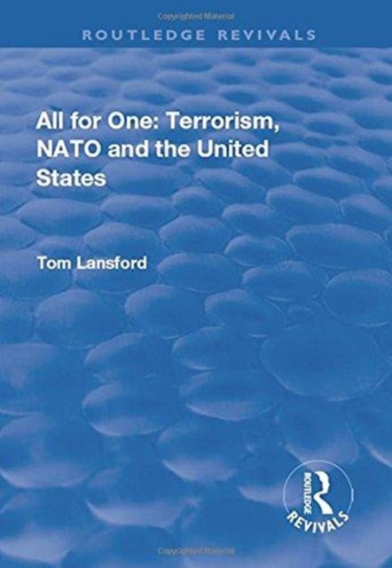 Book cover of: All for One: Terrorism, NATO and the United States. By: Tom Lansford