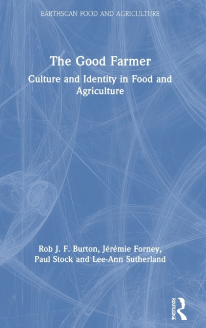 Book cover of: Good Farmer. By: Rob J. F. Burton