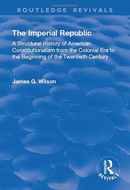 Book cover of: Imperial Republic. By: James G. Wilson
