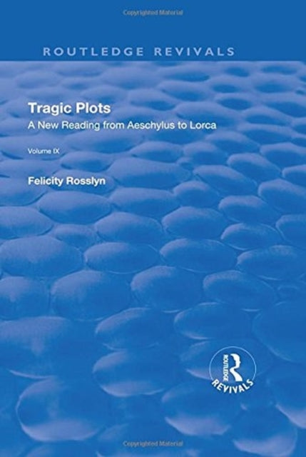 Book cover of: Tragic Plots. By: Felicity Rosslyn
