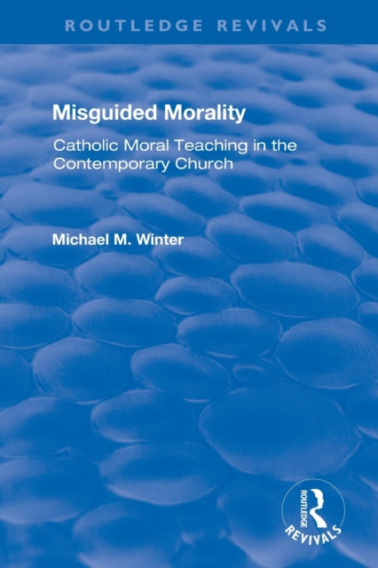 Book cover of: Misguided Morality. By: Michael M. Winter