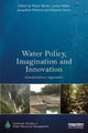 Book cover of: Water Policy, Imagination and Innovation. By: Robyn Bartel