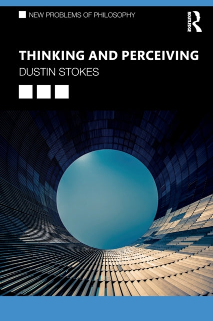 Book cover of: Thinking and Perceiving. By: Dustin Stokes