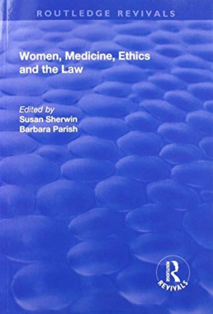 Book cover of: Women, Medicine, Ethics and the Law