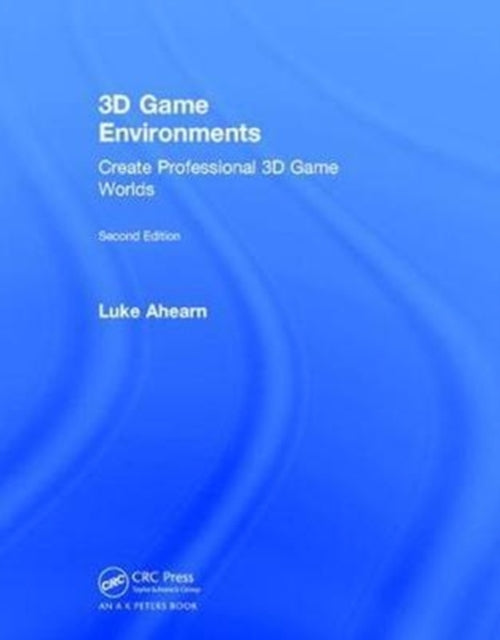 Book cover of: 3D Game Environments. By: Luke Ahearn