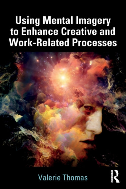 Book cover of: Using Mental Imagery to Enhance Creative and Work-related Processes. By: Valerie Thomas