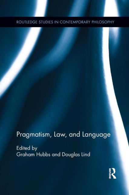 Book cover of: Pragmatism, Law, and Language. By: Graham Hubbs