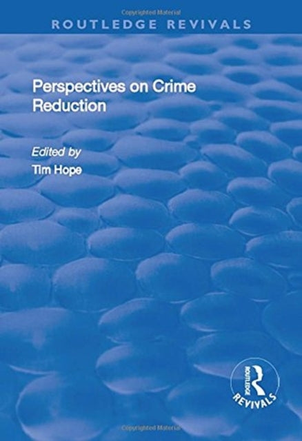 Book cover of: Perspectives on Crime Reduction. By: Tim Hope