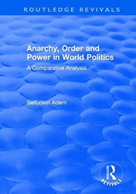 Book cover of: Anarchy, Order and Power in World Politics