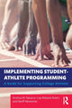 Book cover of: Implementing Student-Athlete Programming. By: Kristina M. Navarro