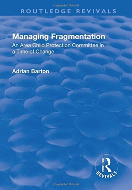 Book cover of: Managing Fragmentation. By: Adrian Barton