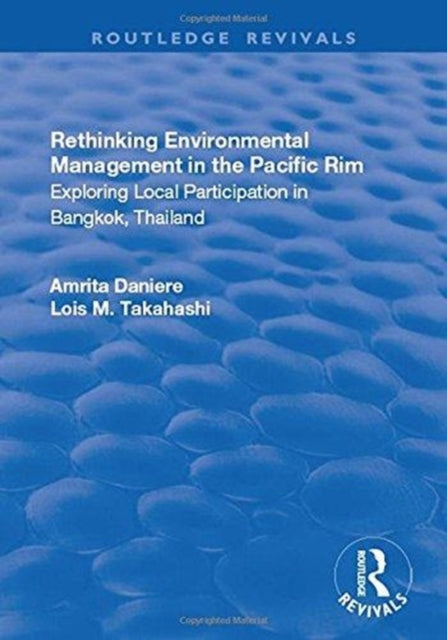 Book cover of: Rethinking Environmental Management in the Pacific Rim. By: Amrita Daniere