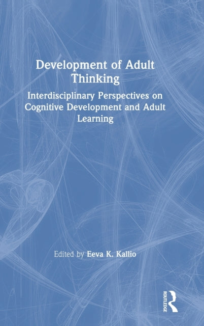 Book cover of: Development of Adult Thinking. By: Eeva K. Kallio
