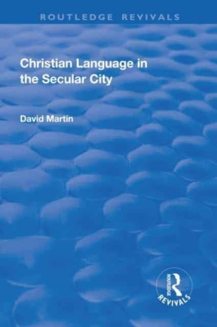 Book cover of: Christian Language in the Secular City. By: David Martin