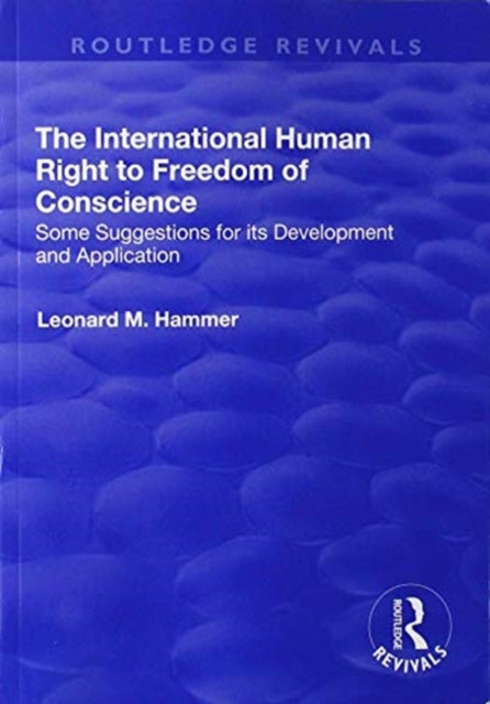 Book cover of: International Human Right to Freedom of Conscience. By: Leonard M. Hammer