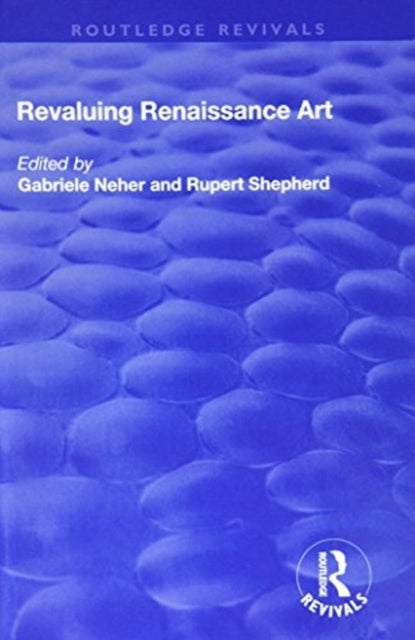 Book cover of: Revaluing Renaissance Art. By: Gabriele Neher