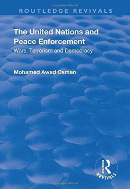 Book cover of: United Nations and Peace Enforcement. By: Mohamed Awad Osman