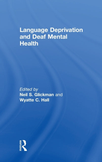Book cover of: Language Deprivation and Deaf Mental Health. By: Neil S. Glickman