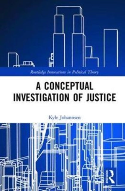 Book cover of: Conceptual Investigation of Justice. By: Kyle Johannsen