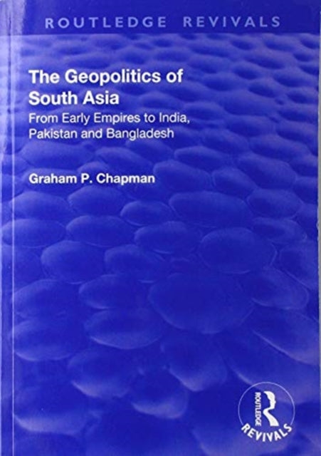 Book cover of: Geopolitics of South Asia. By: Graham P. Chapman