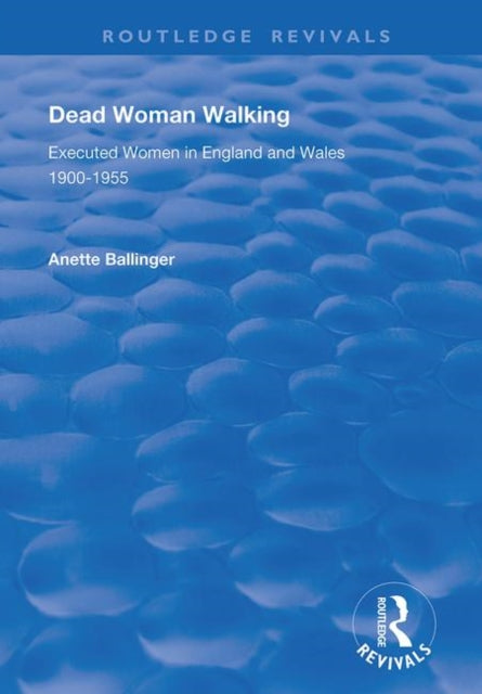 Book cover of: Dead Woman Walking. By: Anette Ballinger